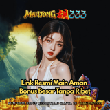 MAHJONG333-Link-Resmi-Main-Aman-Bonus-Besar-Tanpa-Ribet-2