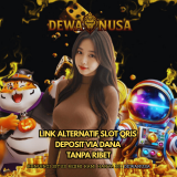 DEWANUSA-Link-Alternatif-Slot-Qris-Deposit-via-Dana-Tanpa-Ribet