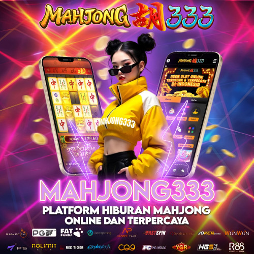 MAHJONG333 Link Resmi Game Online Deposit Via Dana Aman & Cepat