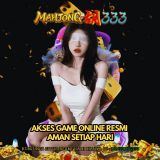 MAHJONG333-Akses-Game-Online-Resmi-Aman-Setiap-Hari