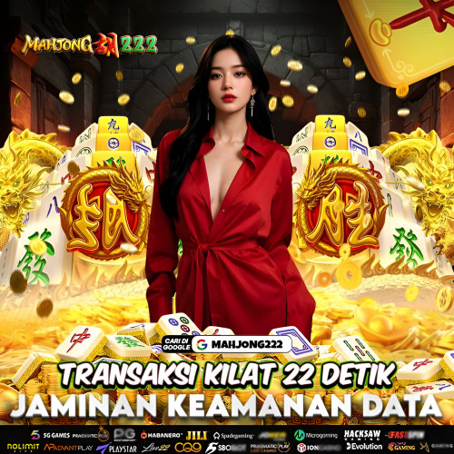 MAHJONG222_-Transaksi-Kilat-22-Detik.jpg