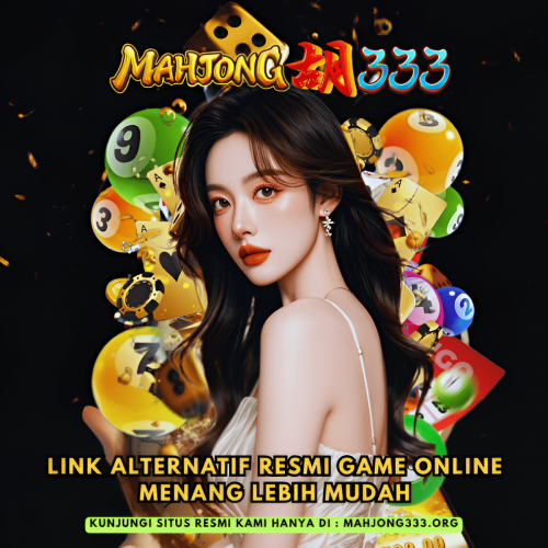 MAHJONG333-Link-Alternatif-Resmi-Game-Online-Menang-Lebih-Mudah.png