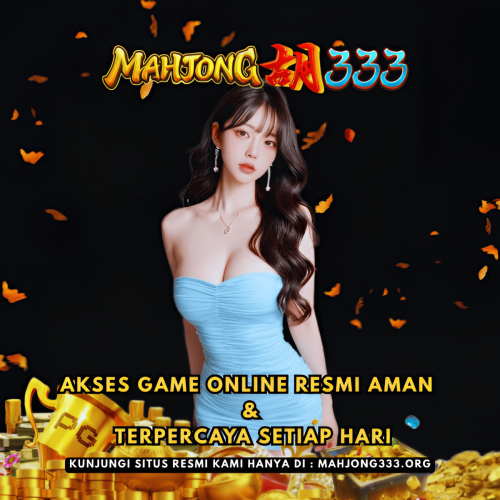 MAHJONG333-Akses-Game-Online-Resmi-Aman--Terpercaya-Setiap-Hari.png