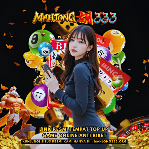 MAHJONG333-Link-Resmi-Tempat-Top-Up-Game-Online-Anti-Ribet.png