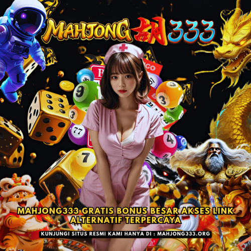 Mahjong333-Gratis-Bonus-Besar-Akses-Link-Alternatif-Terpercaya.png