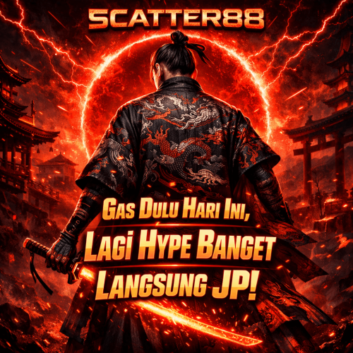 SCATTER88-Gas-Dulu-Hari-Ini-Lagi-Hype-Banget-Langsung-JP.png