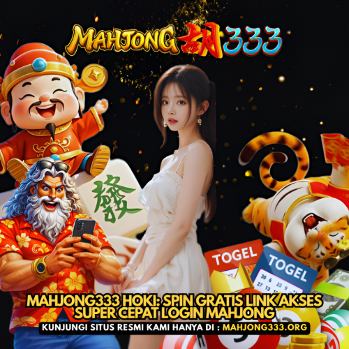 MAHJONG333-Hoki-Spin-Gratis-Link-Akses-Super-Cepat-Login-Mahjong.png