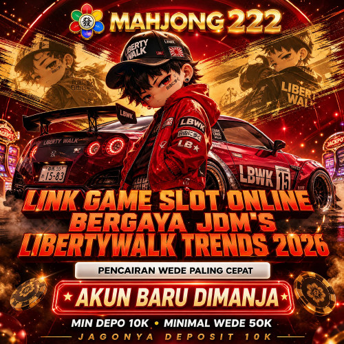 Link-Game-Slot-Online-Bergaya-JDMs-LibertyWalk-Trends-2026.jpg